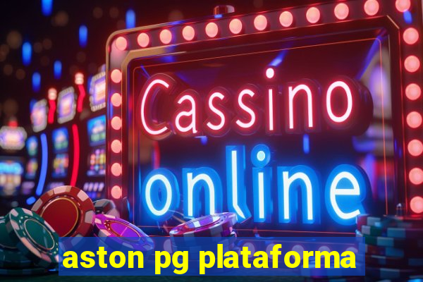 aston pg plataforma